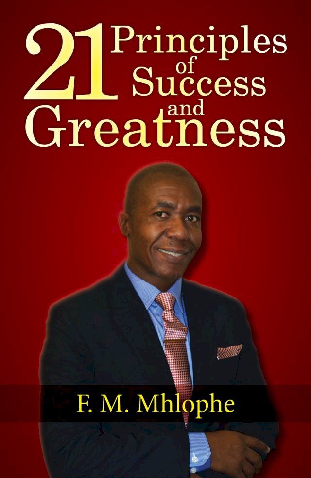  21 Principles of Success and Greatness(Kobo/電子書)