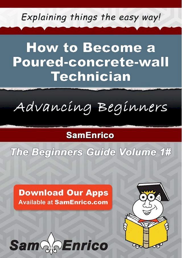  How to Become a Poured-concrete-wall Technician(Kobo/電子書)