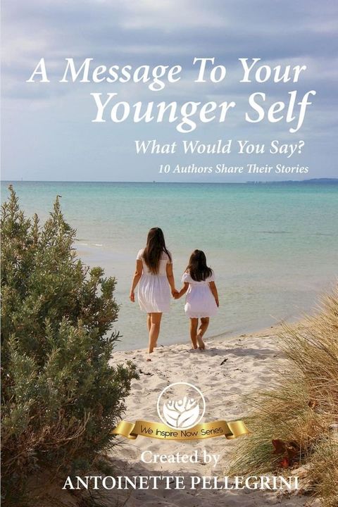 A Message To Your Younger Self(Kobo/電子書)