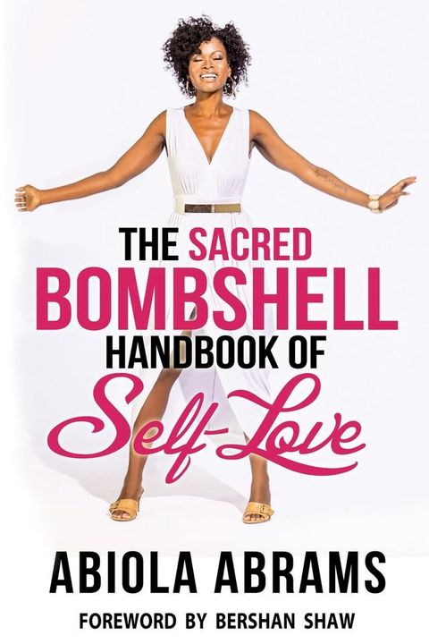 The Sacred Bombshell Handbook of Self-Love(Kobo/電子書)