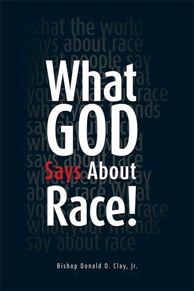  What God Says About Race!(Kobo/電子書)