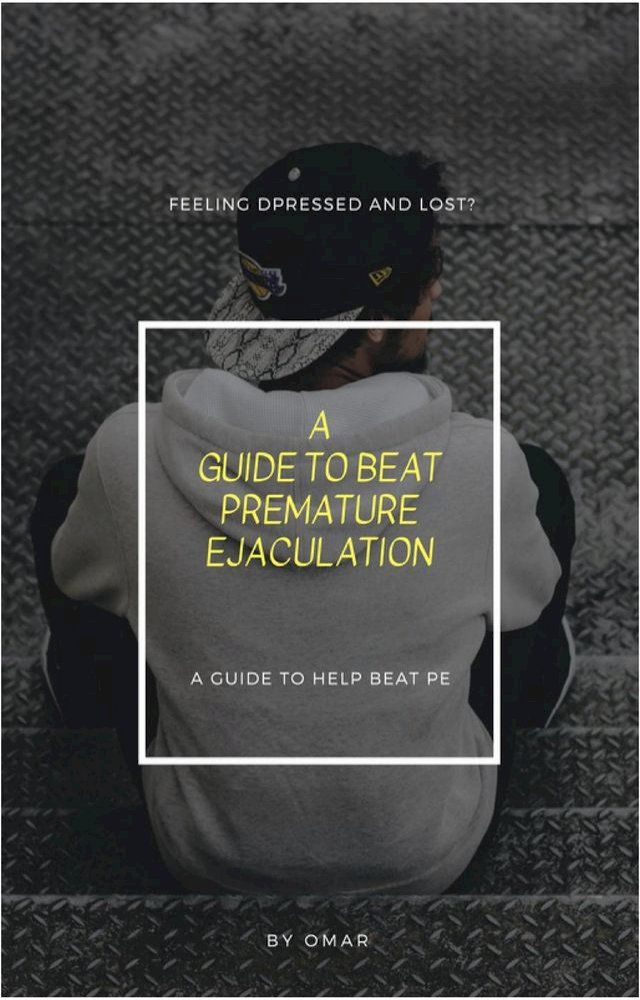  A Guide To Beat Premature Ejaculation(Kobo/電子書)