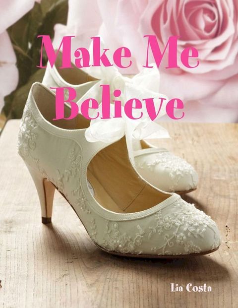 Make Me Believe(Kobo/電子書)