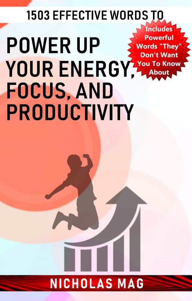  1503 Effective Words to Power up Your Energy, Focus, and Productivity(Kobo/電子書)