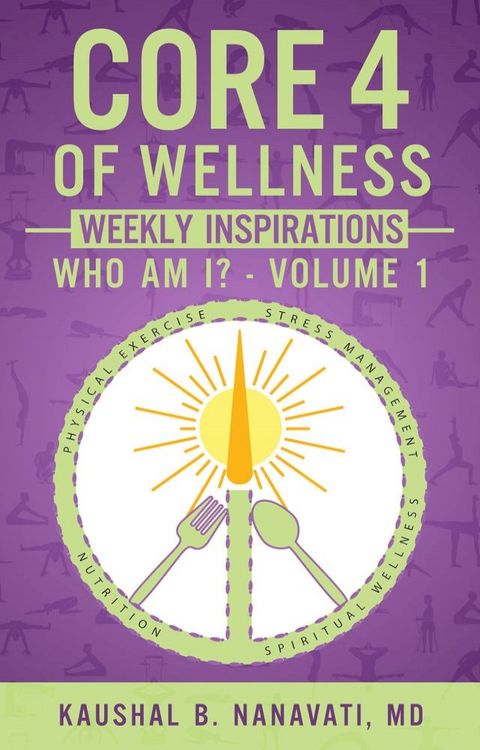 CORE 4 of Wellness Weekly Inspirations: Who Am I? - Volume 1(Kobo/電子書)