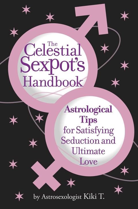 The Celestial Sexpot's Handbook(Kobo/電子書)