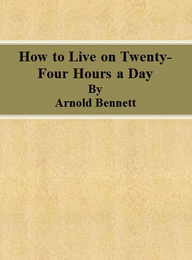  How to Live on Twenty-Four Hours a Day(Kobo/電子書)