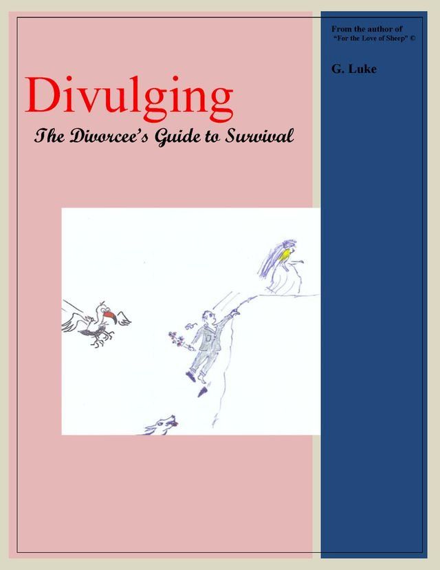  Divluging: The Divorcee's Guide to Survival(Kobo/電子書)