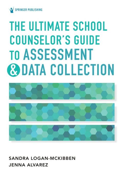 The Ultimate School Counselor's Guide to Assessment and Data Collection(Kobo/電子書)