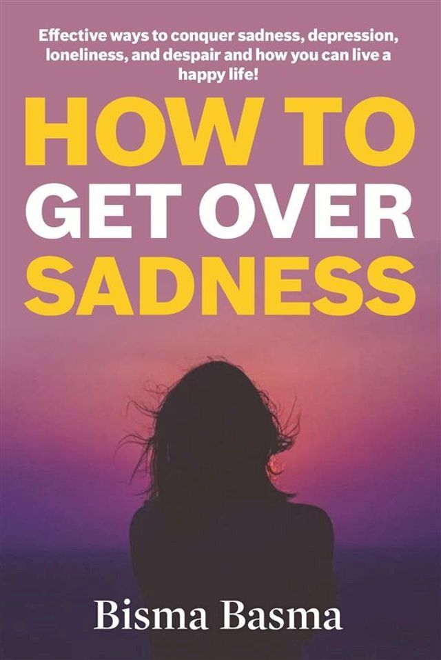  How to Get Over Sadness(Kobo/電子書)