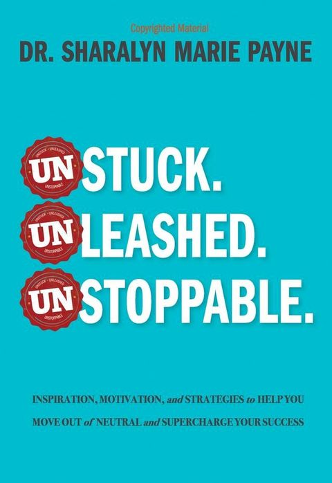 Unstuck. Unleashed. Unstoppable.(Kobo/電子書)