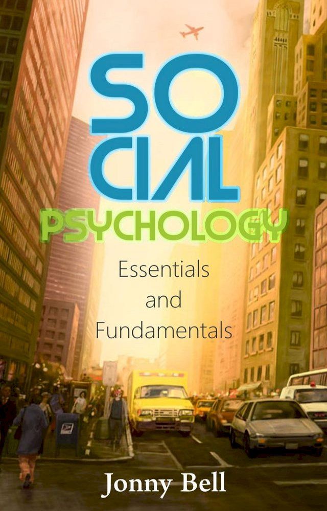  Social Psychology: Essentials and Fundamentals(Kobo/電子書)