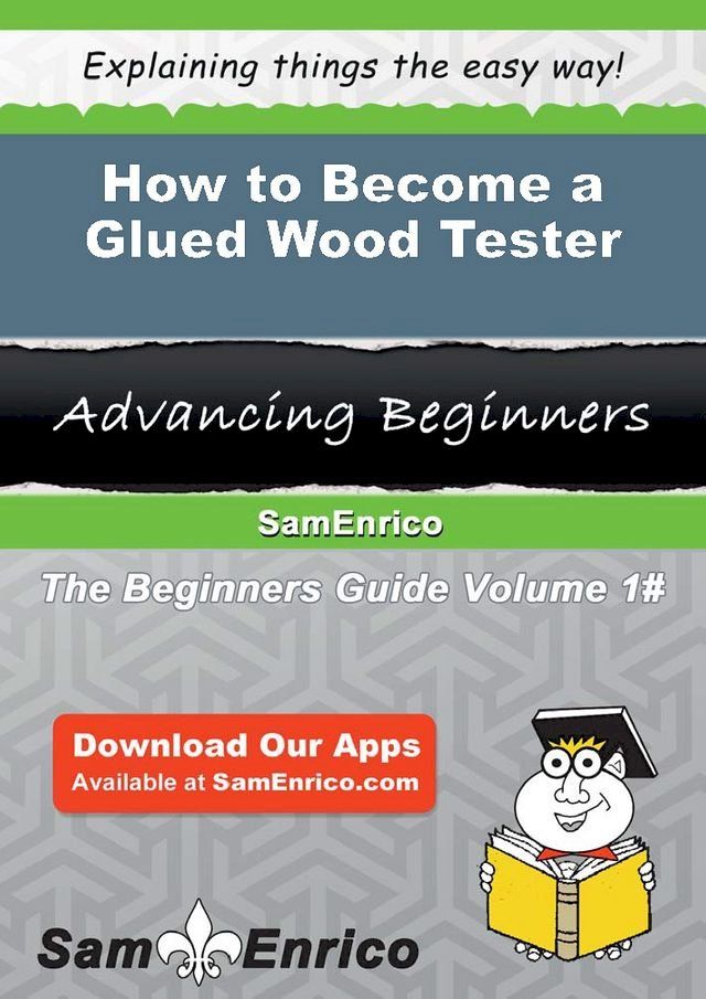  How to Become a Glued Wood Tester(Kobo/電子書)