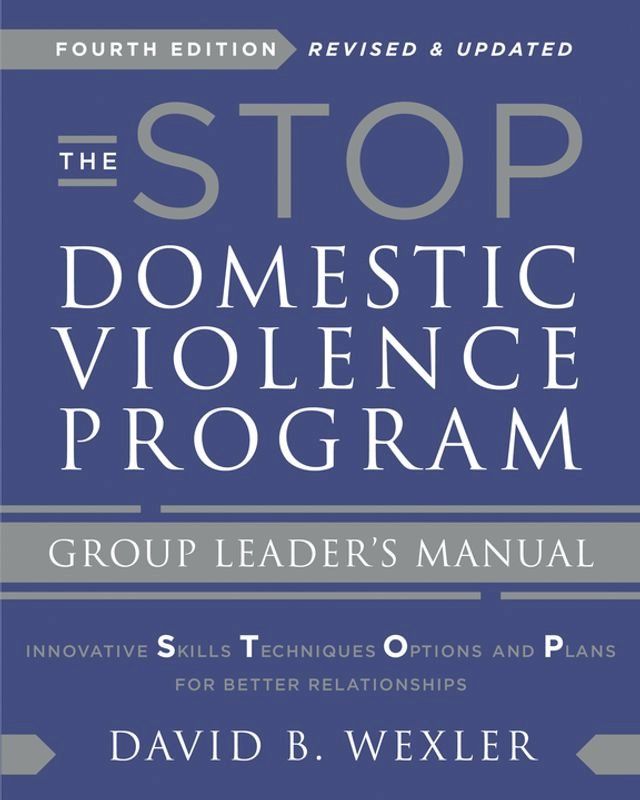  The STOP Domestic Violence Program: Group Leader's Manual (Fourth Edition)(Kobo/電子書)