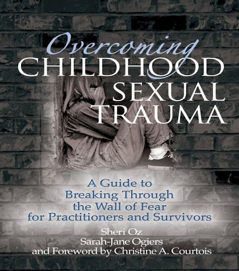 Overcoming Childhood Sexual Trauma(Kobo/電子書)