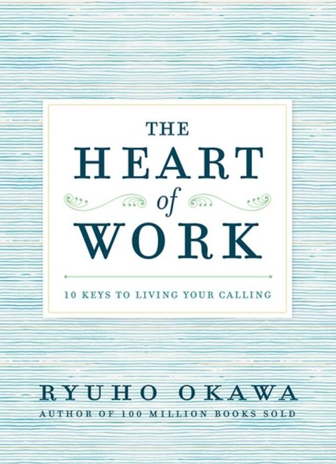 The Heart of Work(Kobo/電子書)