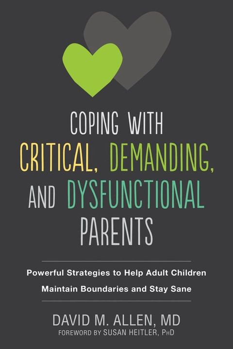 Coping with Critical, Demanding, and Dysfunctional Parents(Kobo/電子書)