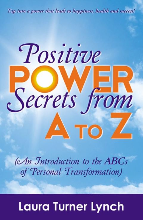 Positive Power Secrets from A to Z(Kobo/電子書)