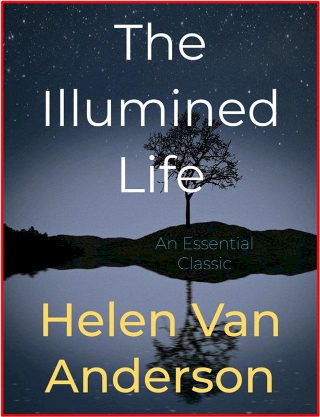  The Illumined Life(Kobo/電子書)