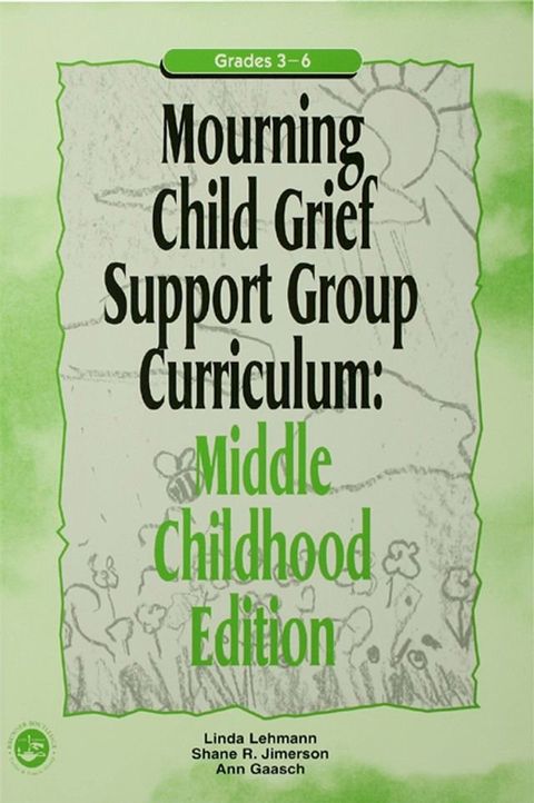 Mourning Child Grief Support Group Curriculum(Kobo/電子書)