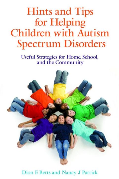 Hints and Tips for Helping Children with Autism Spectrum Disorders(Kobo/電子書)