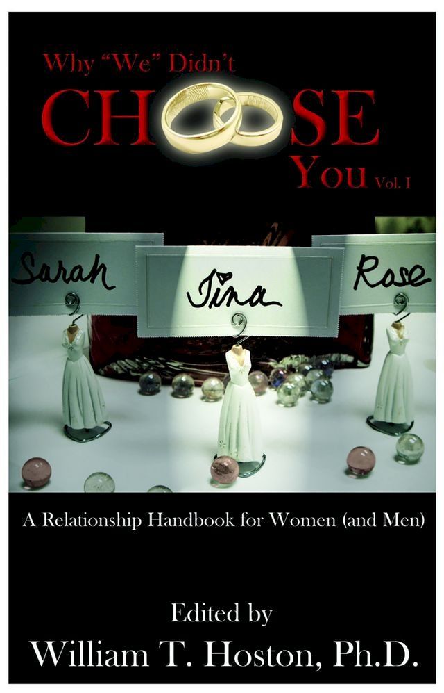  Why "We" Didn't Choose You, Vol. I: A Relationship Handbook for Women (and Men)(Kobo/電子書)