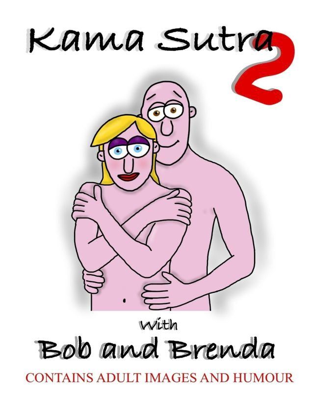  Kama Sutra 2 With Bob and Brenda(Kobo/電子書)