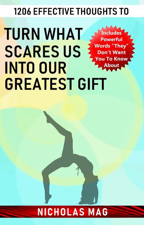 1206 Effective Thoughts to Turn What Scares Us into Our Greatest Gift(Kobo/電子書)