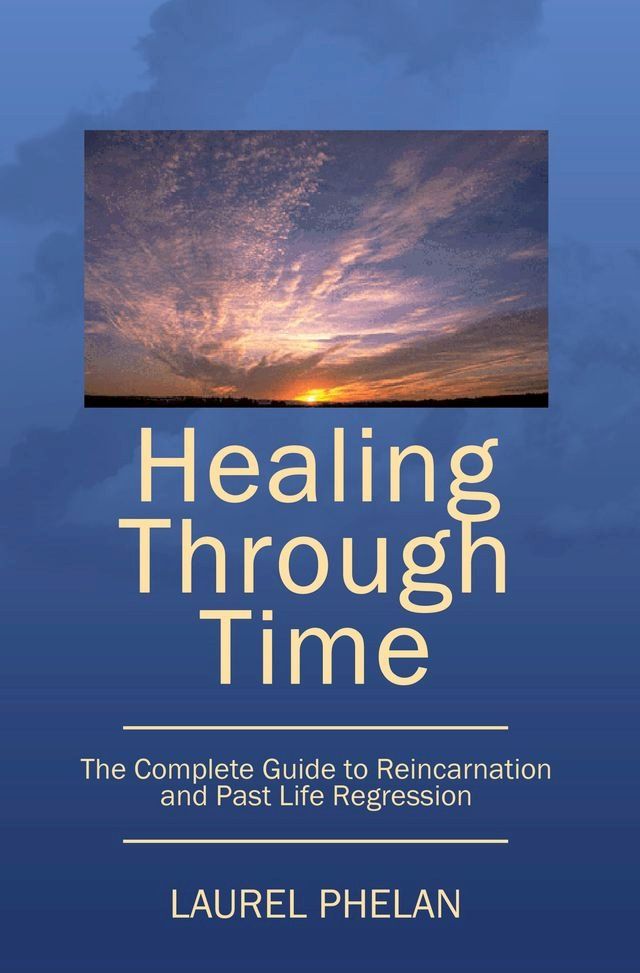  Healing Through Time(Kobo/電子書)