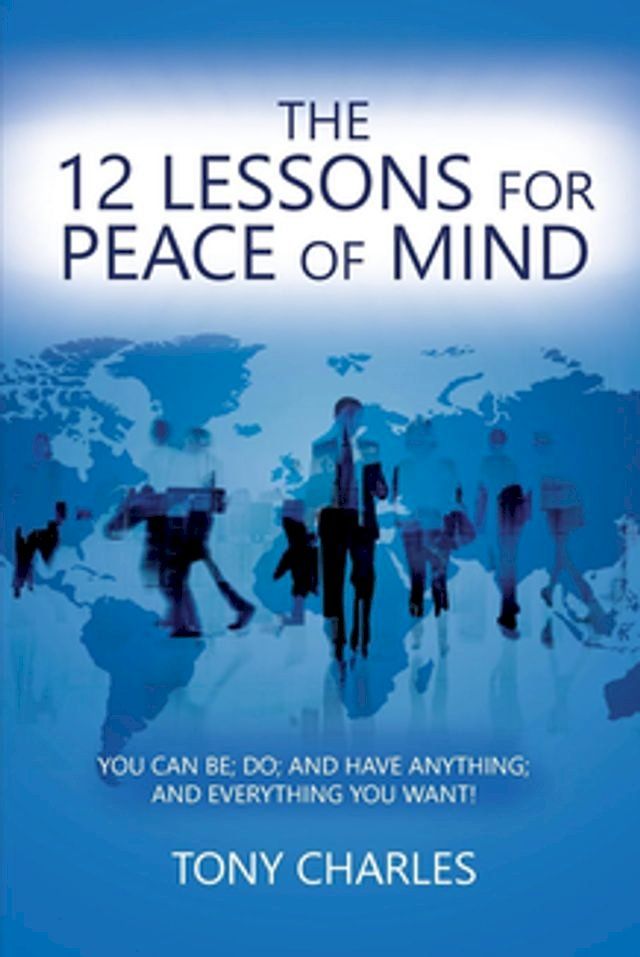  THE 12 LESSONS FOR PEACE OF MIND(Kobo/電子書)