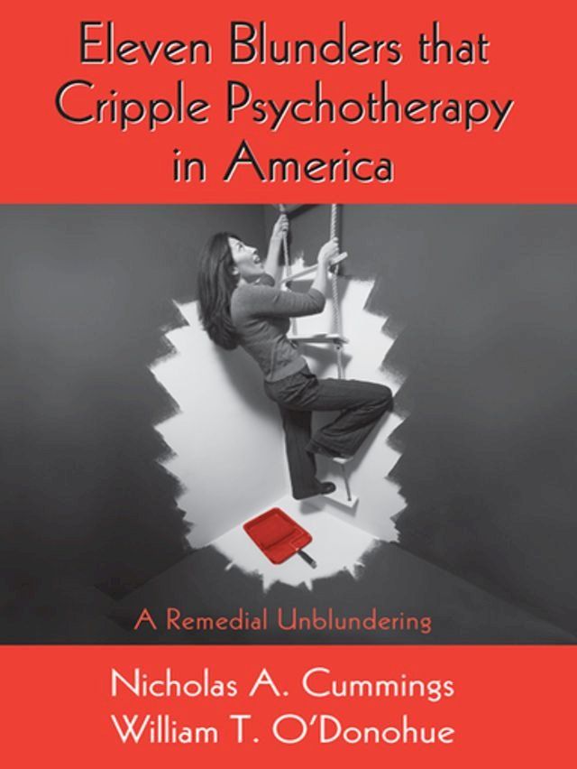  Eleven Blunders that Cripple Psychotherapy in America(Kobo/電子書)