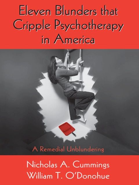 Eleven Blunders that Cripple Psychotherapy in America(Kobo/電子書)