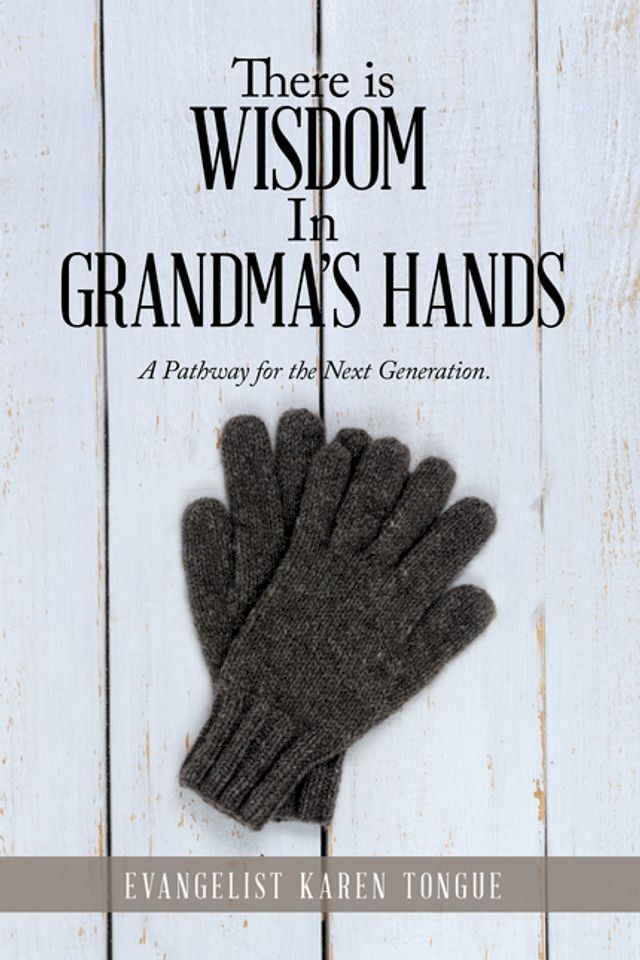  There Is Wisdom in Grandma's Hands(Kobo/電子書)