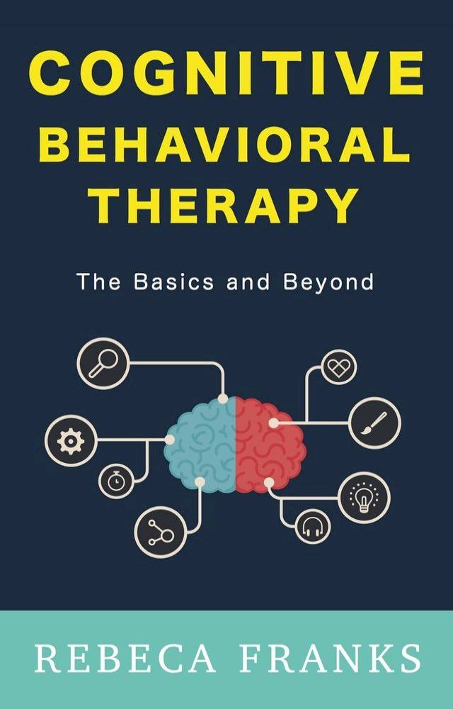  Cognitive Behavioral Therapy(Kobo/電子書)