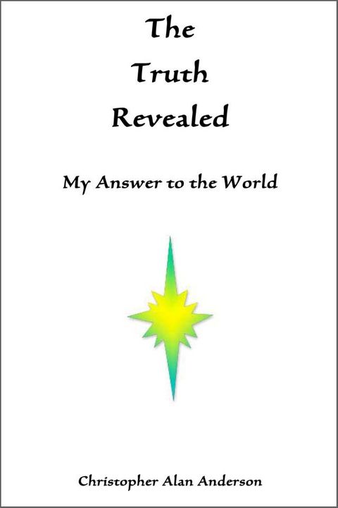 The Truth Revealed: My Answer to the World(Kobo/電子書)