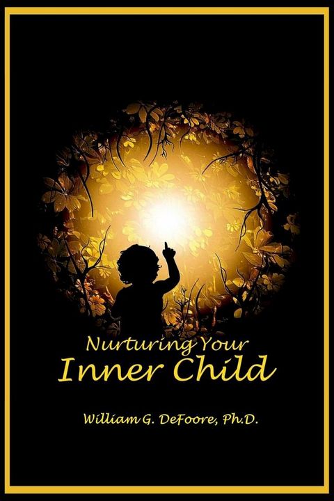 Nurturing Your Inner Child(Kobo/電子書)