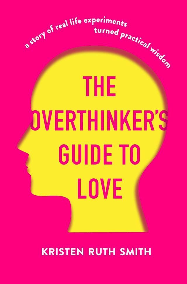  The Overthinker's Guide to Love(Kobo/電子書)