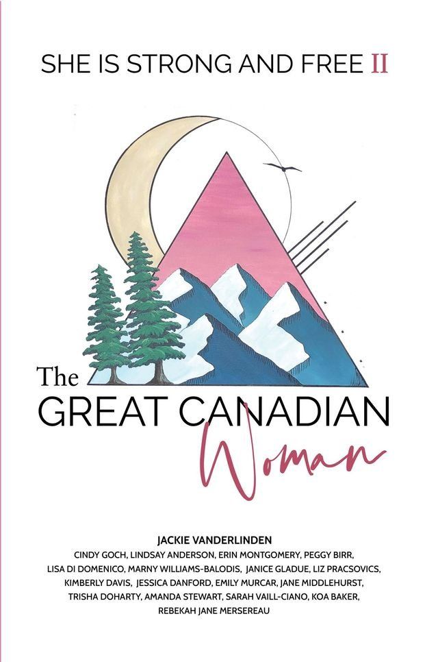  The Great Canadian Woman - She is Strong and Free II(Kobo/電子書)