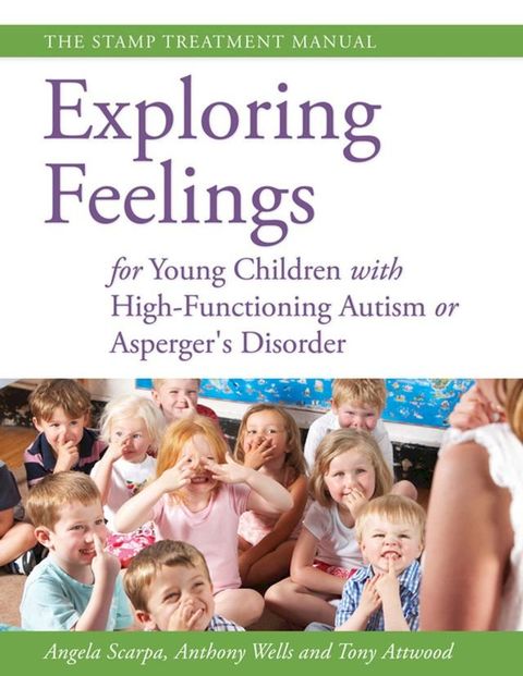 Exploring Feelings for Young Children with High-Functioning Autism or Asperger's Disorder(Kobo/電子書)