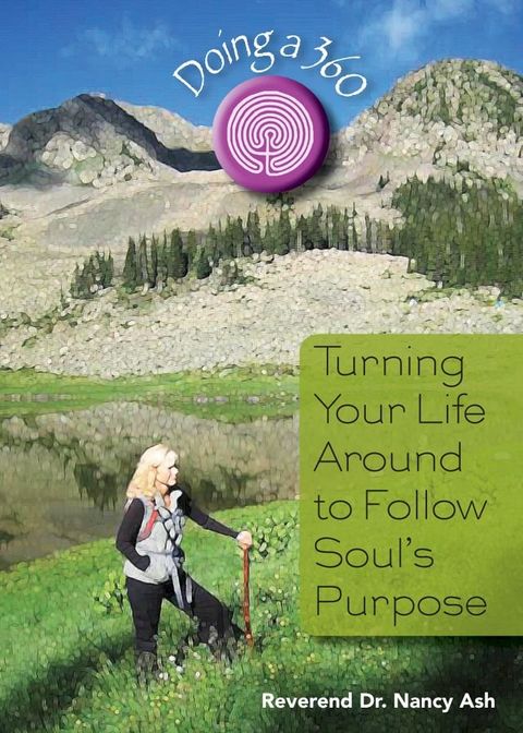 Doing a 360: Turning Your Life Around to Follow Soul's Purpose(Kobo/電子書)