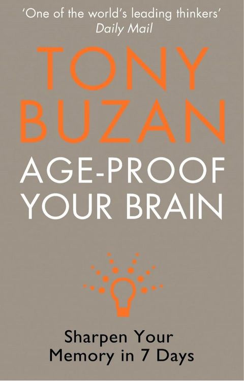 Age-Proof Your Brain: Sharpen Your Memory in 7 Days(Kobo/電子書)