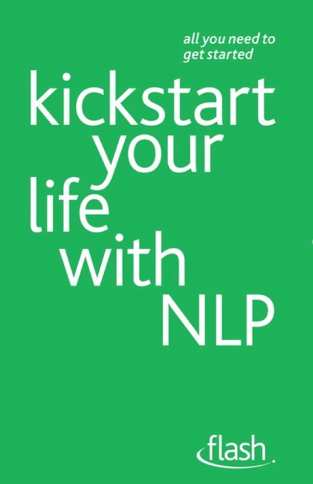  Kickstart Your Life with NLP: Flash(Kobo/電子書)