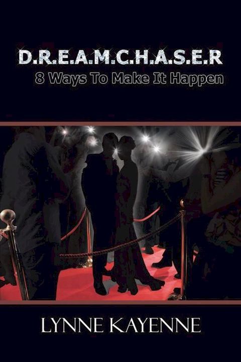 D.R.E.A.M.C.H.A.S.E.R: 8 Ways to Make It Happen(Kobo/電子書)