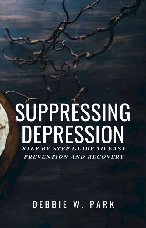 Suppressing Depression(Kobo/電子書)