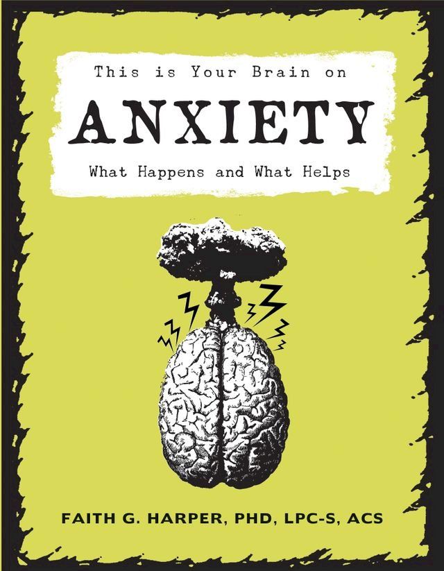  This Is Your Brain on Anxiety(Kobo/電子書)