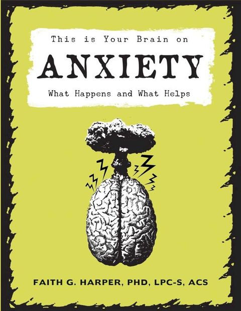 This Is Your Brain on Anxiety(Kobo/電子書)