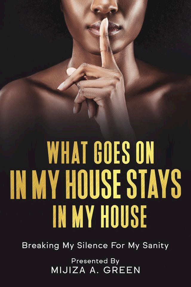  What Goes On In My House Stays In My House(Kobo/電子書)