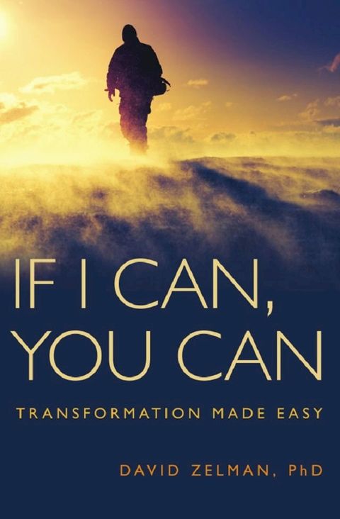 If I Can, You Can: Transformation Made Easy(Kobo/電子書)