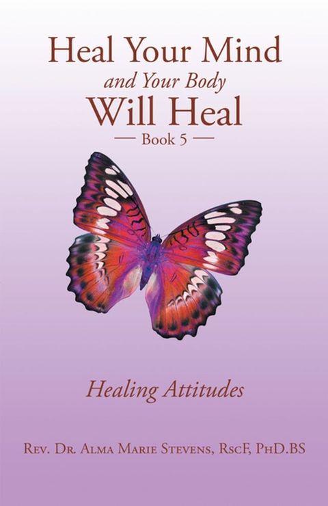 Heal Your Mind and Your Body Will Heal(Kobo/電子書)