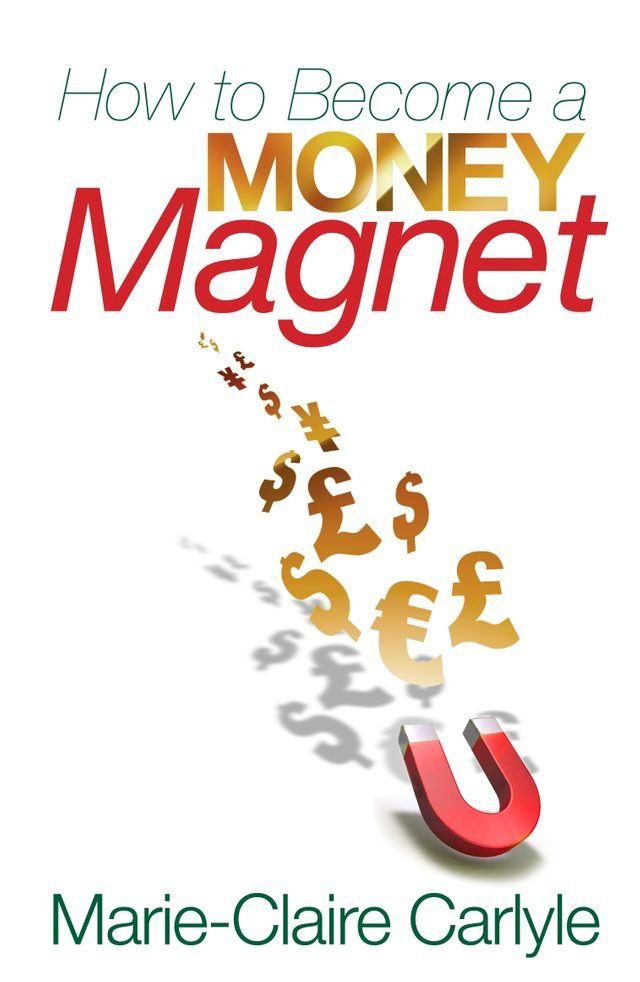  How to Become a Money Magnet(Kobo/電子書)